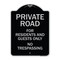 Signmission Designer Series-Private Road For Residents And Guests Only No Trespassing, 24" H, BS-1824-9912 A-DES-BS-1824-9912 - alternate 1